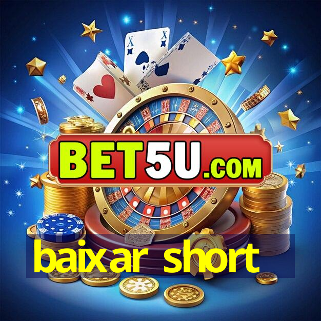 baixar short